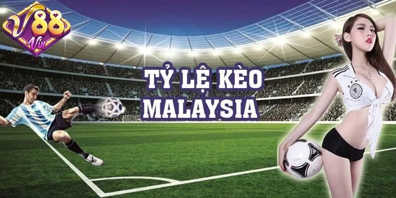 Kèo malaysia và những điều cần biết trước khi đặt cược - CORIX