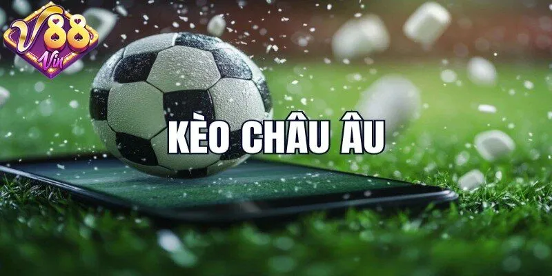 Kèo châu âu mang lại tỷ lệ thắng cao trong cá độ bóng đá - CORIX