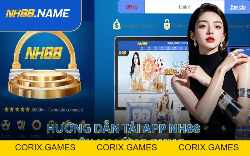 Tải App NH88 - Cảnh Báo Với Các Đường Link Giả Mạo - CORIX