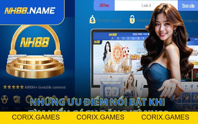 Đăng Ký NH88 - Tham Gia Thế Giới Game Online Đỉnh Cao - CORIX