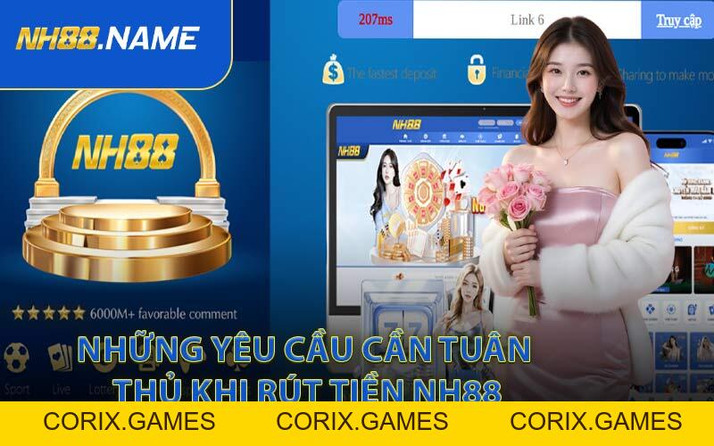 Rút Tiền NH88 - Người Chơi Nhận Về Đủ Số Tiền Cược - CORIX