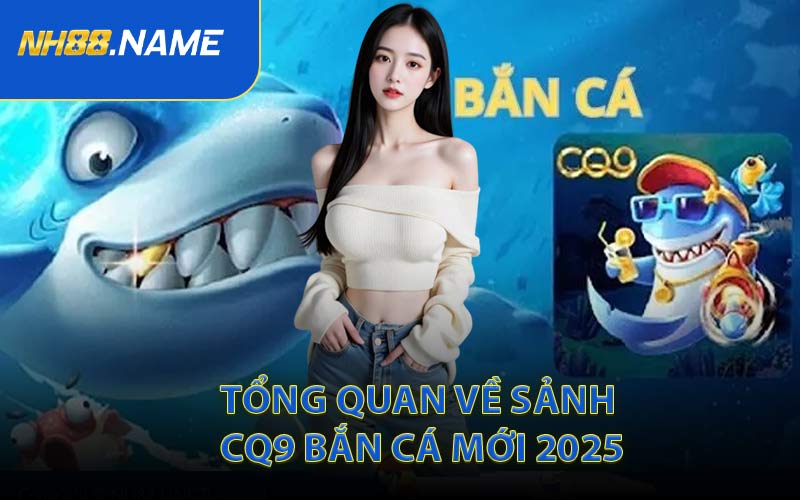 CQ9 Bắn Cá - Sảnh Săn Cá Lớn Hàng Đầu Châu Á - CORIX