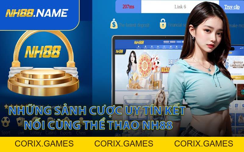 Thể Thao NH88 - Sảnh Cược Quy Tụ Nhiều Kèo Cược Uy Tín - CORIX