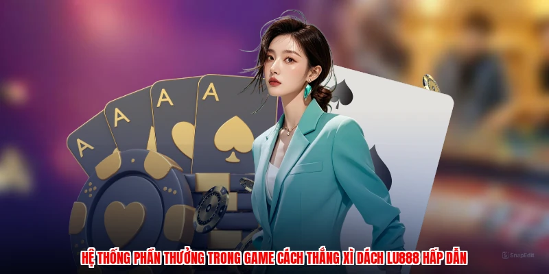 Cách Thắng Xì Dách LU888: Mẹo Chơi Hay, Thưởng Cực Khủng - corix.games - CORIX