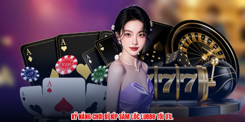 Bí Kíp Sâm Lốc LU888: Chiến Thuật Sắp Và Ra Bài Đỉnh Cao - corix.games - CORIX