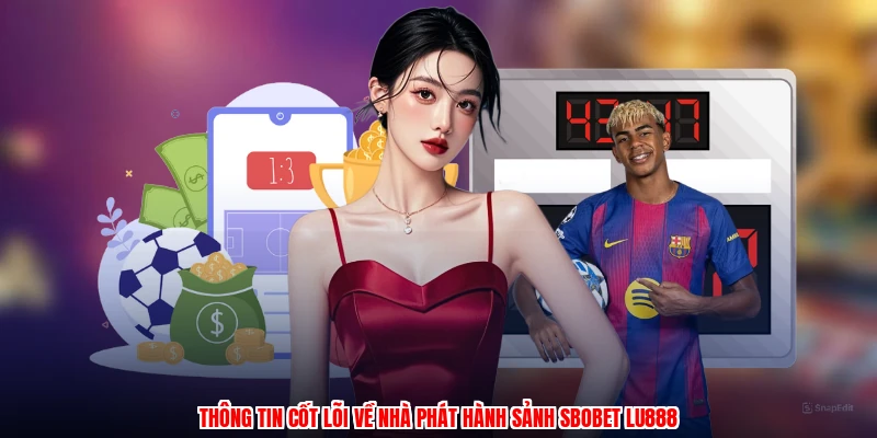 Sảnh SBOBET LU888 - Tỷ Lệ Kèo Và Danh Mục Thể Thao Đặc Sắc - corix.games - CORIX